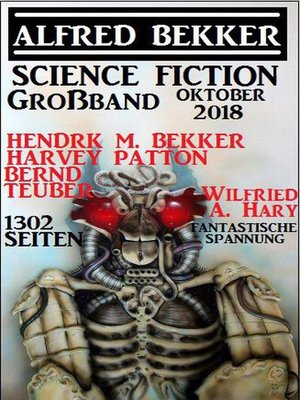 cover image of Science Fiction Großband Oktober 2018 – 1302 Seiten fantastische Spannung